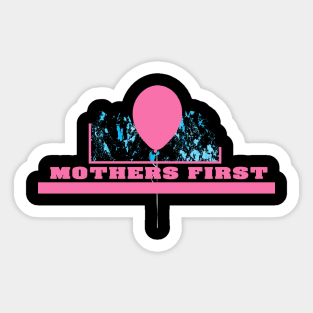 Mothers First Sticker